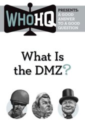 book What Is the DMZ?: A Good Answer to a Good Question