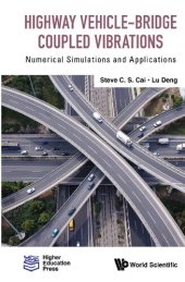 book Highway Vehicle-Bridge Coupled Vibrations: Numerical Simulations and Applications
