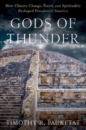 book Gods of Thunder: How Climate Change, Travel, and Spirituality Reshaped Precolonial America