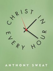 book Christ in Every Hour