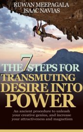book The 7 Steps for Transmuting Desire Into Power: An ancient procedure to unleash your animal magnetism, your creative genius, and attract everything you desire