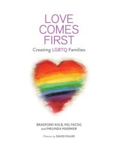 book LOVE COMES FIRST: Creating LGBTQ Families