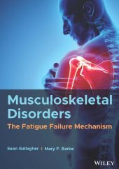 book Musculoskeletal Disorders: The Fatigue Failure Mechanism
