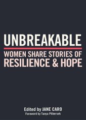 book Unbreakable: Women Share Stories of Resilience and Hope