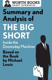 book Summary and Analysis of The Big Short: Inside the Doomsday Machine: Based on the Book by Michael Lewis