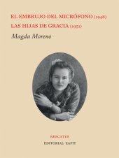 book El embrujo del micrófono (1948) / Las hijas de Gracia (1951)