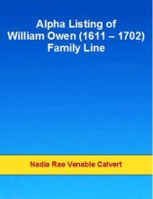 book Alpha Listing of William Owen (1611 – 1702) Family Line