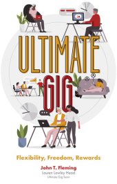 book Ultimate Gig: Flexibility, Freedom, Rewards