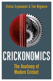 book Crickonomics: The Anatomy of Modern Cricket