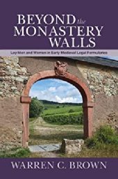 book Beyond the Monastery Walls: Lay Men and Women in Early Medieval Legal Formularies