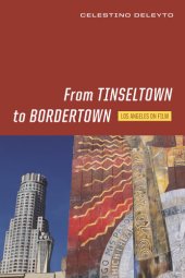 book From Tinseltown to Bordertown: Los Angeles on Film