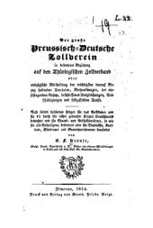 book Der große Preussisch-Deutsche Zollverein in besonderer Beziehung auf den Thuringischen Zollverband: oder auszugliche Mittheilung Der wichtigsten darauf Bezug habenden Tractaten, Verhandlungen, der einschlagenden Gesetze, beschlossenen Ausgleichungen