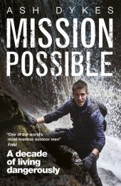 book Mission Possible: A Decade of Living Dangerously