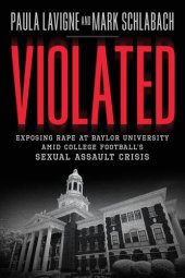book Violated: Exposing Rape at Baylor University amid College Football's Sexual Assault Crisis