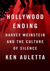 book Hollywood Ending; Harvey Weinstein and the Culture of Silence