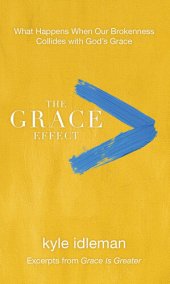 book The Grace Effect: What Happens When Our Brokenness Collides with God's Grace