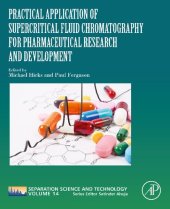 book Practical Application of Supercritical Fluid Chromatography for Pharmaceutical Research and Development