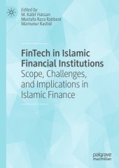 book FinTech in Islamic Financial Institutions: Scope, Challenges, and Implications in Islamic Finance