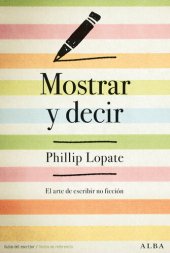 book Mostrar y decir: El arte de escribir no ficción