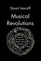 book Musical Revolutions: How the Sounds of the Western World Changed