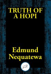 book Truth of a Hopi: Stories Relating to the Origin, Myths and Clan Histories of the Hopi