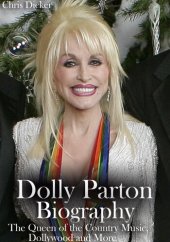 book Dolly Parton Biography: The Queen of the Country Music, Dollywood and More