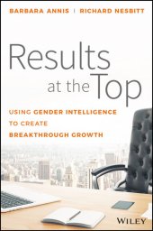 book Results at the Top: Using Gender Intelligence to Create Breakthrough Growth