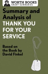 book Summary and Analysis of Thank You for Your Service: Based on the Book by David Finkel