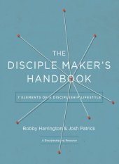 book The Disciple Maker's Handbook: Seven Elements of a Discipleship Lifestyle