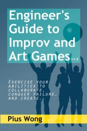 book Engineer's Guide to Improv and Art Games