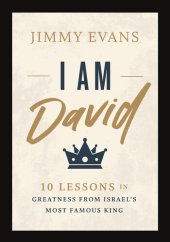 book I Am David: 10 Lessons in Greatness from Israel's Most Famous King