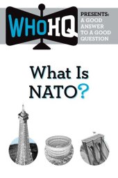 book What Is NATO?: A Good Answer to a Good Question