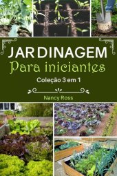 book Jardinagem Para Iniciantes Coleção 3 em 1