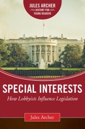 book Special Interests: How Lobbyists Influence Legislation