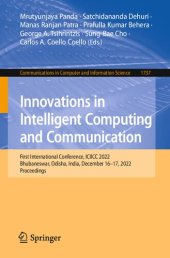 book Innovations in Intelligent Computing and Communication: First International Conference, ICIICC 2022 Bhubaneswar, Odisha, India, December 16–17, 2022 Proceedings