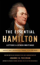 book The Essential Hamilton: Letters & Other Writings: A Library of America Special Publication