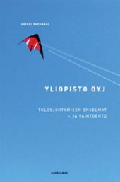 book Yliopisto oyj: tulosjohtamisen ongelmat - ja vaihtoehto