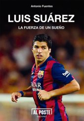 book Luis Suárez: La fuerza de un sueño