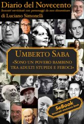 book Umberto Saba: Sono un povero bambino tra adulti stupidi e feroci