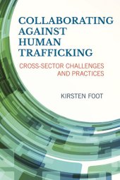 book Collaborating against Human Trafficking: Cross-Sector Challenges and Practices