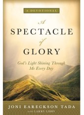 book A Spectacle of Glory: God's Light Shining through Me Every Day