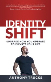 book Identity Shift: Upgrade How You Operate to Elevate Your Life