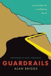 book Guardrails: Six Principles for a Multiplying Church