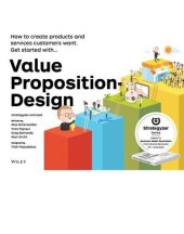 book Value Proposition Design (Summary): How to Create Products and Services Customers Want