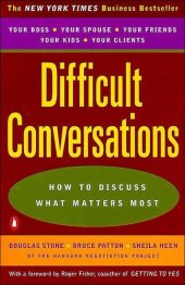 book Difficult Conversations (Summary): How to Discuss What Matters Most