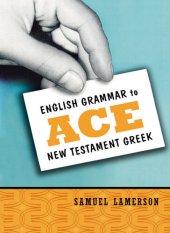 book English Grammar to Ace New Testament Greek