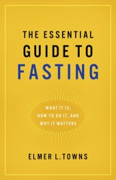 book The Essential Guide to Fasting: What It Is, How to Do It, and Why It Matters