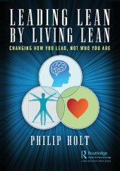 book Leading Lean by Living Lean: Changing How You Lead, Not Who You Are