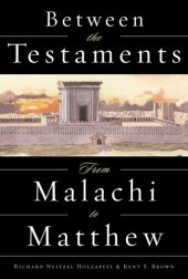 book Between the Testaments: From Malachi to Matthew