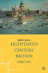 book Eighteenth-Century Britain, 1688-1783